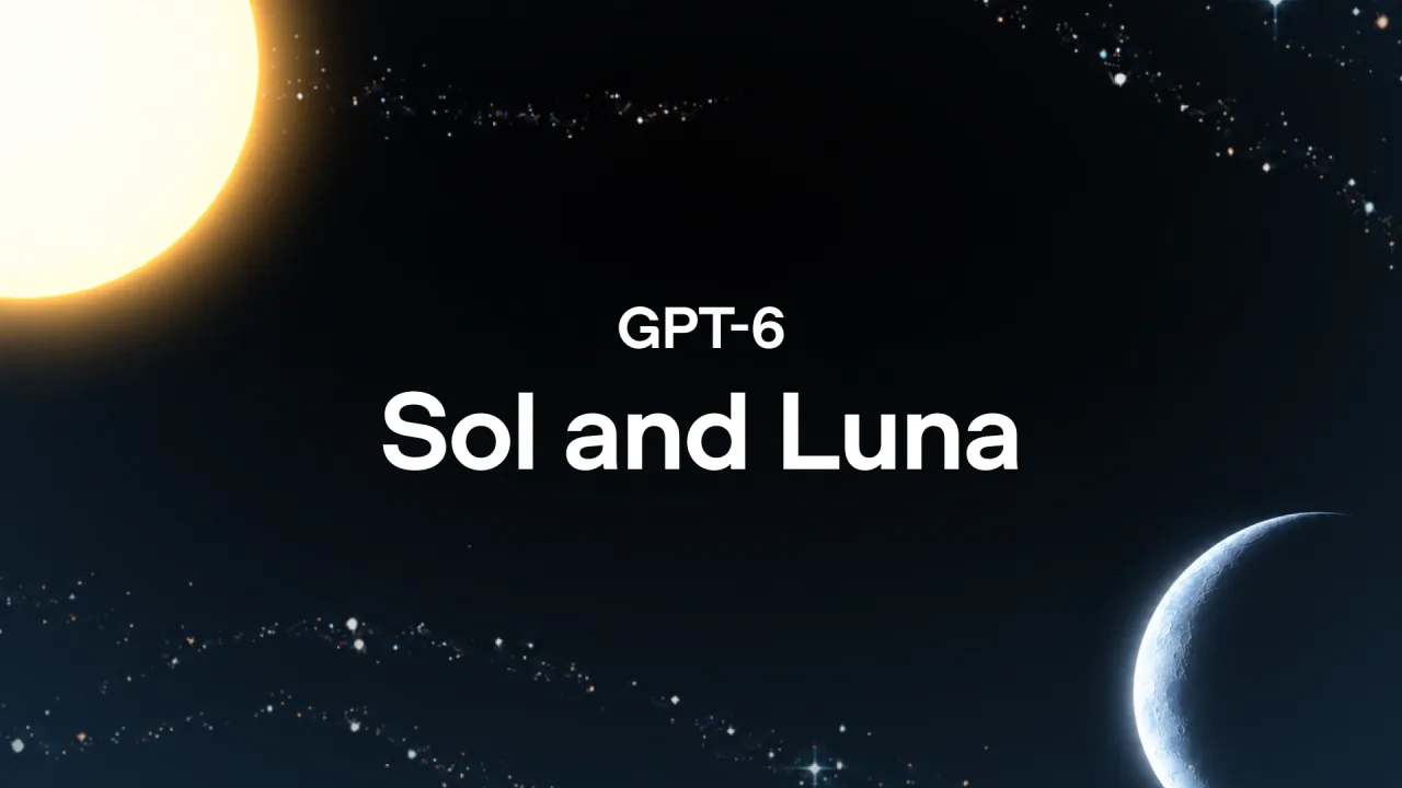 GPT-6 Sol and Luna 공식 발표 키 비주얼